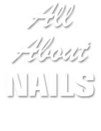 All About Nails